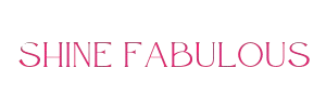 Shine Fabulous